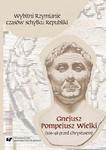 Wybitni Rzymianie czasów schyłku Republiki. Gnejusz Pompejusz Wielki (106–48 przed Chrystusem) w sklepie internetowym Wieszcz.pl