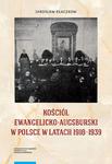 Kościół Ewangelicko-Augsburski w Polsce w latach 1918–1939 w sklepie internetowym Wieszcz.pl