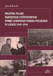 Polityka władz partyjnych i państwowych wobec Ludowego Wojska Polskiego w latach 1949-1956 w sklepie internetowym Wieszcz.pl
