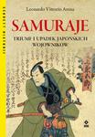 Samuraje. Triumf i upadek japońskich wojowników Triumf i upadek japońskich wojowników. w sklepie internetowym Wieszcz.pl