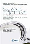 Słownik fizjoterapii. Mianownictwo polsko-angielskie i angielsko-polskie z definicjami w sklepie internetowym Wieszcz.pl