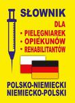 Słownik dla pielęgniarek - opiekunów - rehabilitantów polsko-niemiecki • niemiecko-polski w sklepie internetowym Wieszcz.pl