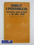 GWAŁT I PERSWAZJA antologia publicystyki z lat 81-83 w sklepie internetowym Wieszcz.pl