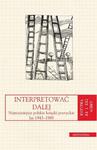 Interpretować dalej Najważniejsze polskie książki poetyckie lat 1945-1989 w sklepie internetowym Wieszcz.pl