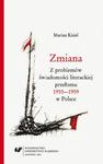 Zmiana. Z problemów świadomości literackiej przełomu 1955–1959 w Polsce. Wyd. 2. w sklepie internetowym Wieszcz.pl