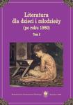 Literatura dla dzieci i młodzieży (po roku 1980). T. 2 w sklepie internetowym Wieszcz.pl