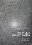 Poetyckie światy wojny. Studia o poezji polskiej po roku 1939 w sklepie internetowym Wieszcz.pl