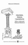 Intertekst, historia i (auto)ironia Szkice o twórczości Tadeusza Różewicza w sklepie internetowym Wieszcz.pl