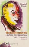 Homoseksualność i polska nowoczesność Szkice o teorii, historii i literaturze w sklepie internetowym Wieszcz.pl