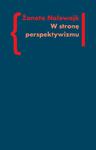 W stronę perspektywizmu Problematyka cielesności w prozie Brunona Schulza i Witolda Gombrowicza. Prolegomena w sklepie internetowym Wieszcz.pl