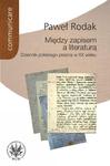 Między zapisem a literaturą Dziennik polskiego pisarza w XX wieku w sklepie internetowym Wieszcz.pl