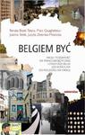 Belgiem być Fikcja i tożsamość we francuskojęzycznej literaturze Belgii (od końca XIX do początku XXI wieku) w sklepie internetowym Wieszcz.pl