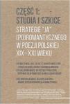 Strategie "ja" (po)romantycznego w poezji polskiej XIX-XXI wieku Część 1: Studia i szkice. Część 2: Rozmowy w sklepie internetowym Wieszcz.pl