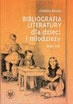 Bibliografia literatury dla dzieci i młodzieży Wiek XIX. Literatura polska i przekłady w sklepie internetowym Wieszcz.pl