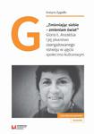 "Zmieniając siebie - zmieniam świat" Gloria E. Anzaldúa i jej pisarstwo zaangażowanego rozwoju w ujęciu społeczno-kulturowym w sklepie internetowym Wieszcz.pl