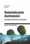 Doświadczenie duchowości Konteksty filozoficzno-literackie w sklepie internetowym Wieszcz.pl