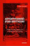 Autentyczność stan krytyczny Problem autentyczności w kulturze XXI wieku w sklepie internetowym Wieszcz.pl