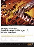 Administrowanie Oracle Enterprise Manager 12c Poradnik praktyczny w sklepie internetowym Wieszcz.pl