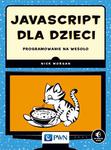 JavaScript dla dzieci Programowanie na wesoło w sklepie internetowym Wieszcz.pl