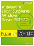 Egzamin 70-410: Instalowanie i konfigurowanie Windows Server 2012 R2, wyd. II w sklepie internetowym Wieszcz.pl