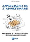 Zaprzyjaźnij się z algorytmami Przewodnik dla początkujących i średniozaawansowanych w sklepie internetowym Wieszcz.pl