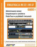 Kwalifikacja INF.02 i INF.07 Administrowanie sieciami komputerowymi w symulatorze Packet Tracer w przykładach i ćwiczeniach w sklepie internetowym Wieszcz.pl
