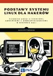 Podstawy systemu Linux dla hakerów Pierwsze kroki z sieciami, skryptami i zabezpieczeniami w systemie Kali w sklepie internetowym Wieszcz.pl