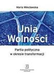 Unia Wolności. Partia polityczna w okresie transformacji w sklepie internetowym Wieszcz.pl