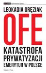 OFE: katastrofa prywatyzacji emerytur w Polsce w sklepie internetowym Wieszcz.pl