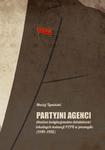 Partyjni agenci Analiza instytucjonalna działalności lokalnych instancji PZPR w przemyśle (1949-1955) w sklepie internetowym Wieszcz.pl