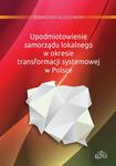 Upodmiotowienie samorządu lokalnego w okresie transformacji systemowej w Polsce w sklepie internetowym Wieszcz.pl