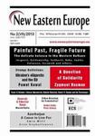 New Eastern Europe 2/2013. Painful Past, Fragile Future w sklepie internetowym Wieszcz.pl