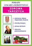 Zdrowa tarczyca Porady lekarza rodzinnego w sklepie internetowym Wieszcz.pl