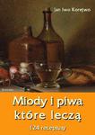 Miody i piwa, które leczą. 124 receptury w sklepie internetowym Wieszcz.pl