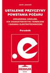 Ustalanie przyczyn powstawania pożaru, urządzenia grzejne, ich charakterystyki termiczne i badania elektrotechniczne – poradnik w sklepie internetowym Wieszcz.pl