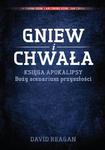 Gniew i Chwała Księga Apokalipsy boży scenariusz przyszłości w sklepie internetowym Wieszcz.pl