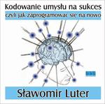 Kodowanie umysłu na sukces - czyli jak zaprogramować się na nowo w sklepie internetowym Wieszcz.pl