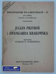 PRZEWODNIK PO LEKTURACH JULIAN PRZYBOŚ I AWANGARDA KRAK w sklepie internetowym Wieszcz.pl