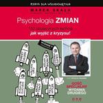 Psychologia zmiany. Rzecz dla wściekniętych. Wydanie II rozszerzone w sklepie internetowym Wieszcz.pl