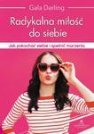 Radykalna miłość do siebie Jak pokochać siebie i spełnić marzenia w sklepie internetowym Wieszcz.pl