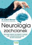 Neurologia zachcianek. Dlaczego dajemy się złapać w pułapki i jak z przyjemnością zerwać ze złymi nawykami w sklepie internetowym Wieszcz.pl