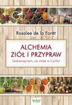 Alchemia ziół i przypraw. Uzdrawiaj tym, co masz w kuchni w sklepie internetowym Wieszcz.pl