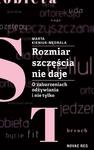 Rozmiar szczęścia nie daje O zaburzeniach odżywiania i nie tylko w sklepie internetowym Wieszcz.pl