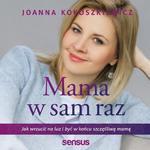 Mama w sam raz. Jak wrzucić na luz i być w końcu szczęśliwą mamą w sklepie internetowym Wieszcz.pl