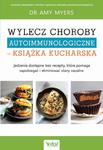 Wylecz choroby autoimmunologiczne – książka kucharska w sklepie internetowym Wieszcz.pl