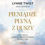 Pieniądze płyną z duszy. Odzyskaj swoje wewnętrzne bogactwo w sklepie internetowym Wieszcz.pl