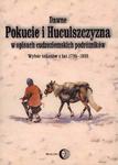 Dawne Pokucie i Huculszczyzna w opisach cudzoziemskich podróżników. Wybór tekstów z lat 1795-1939 w sklepie internetowym Wieszcz.pl