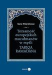 Tożsamość europejskich muzułmanów w myśli Tariqa Ramadana w sklepie internetowym Wieszcz.pl