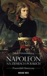 Napoleon na ziemiach polskich Przewodnik historyczny w sklepie internetowym Wieszcz.pl