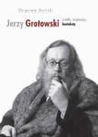 Jerzy Grotowski t.1 Źródła inspiracje konteksty w sklepie internetowym Wieszcz.pl